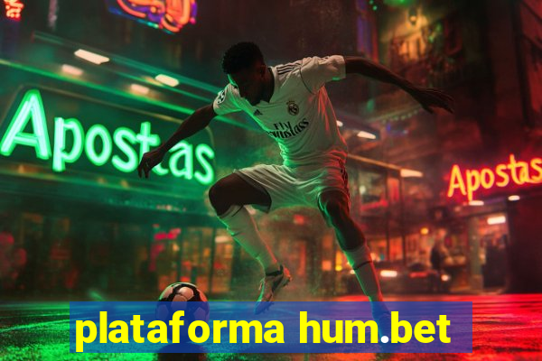 plataforma hum.bet